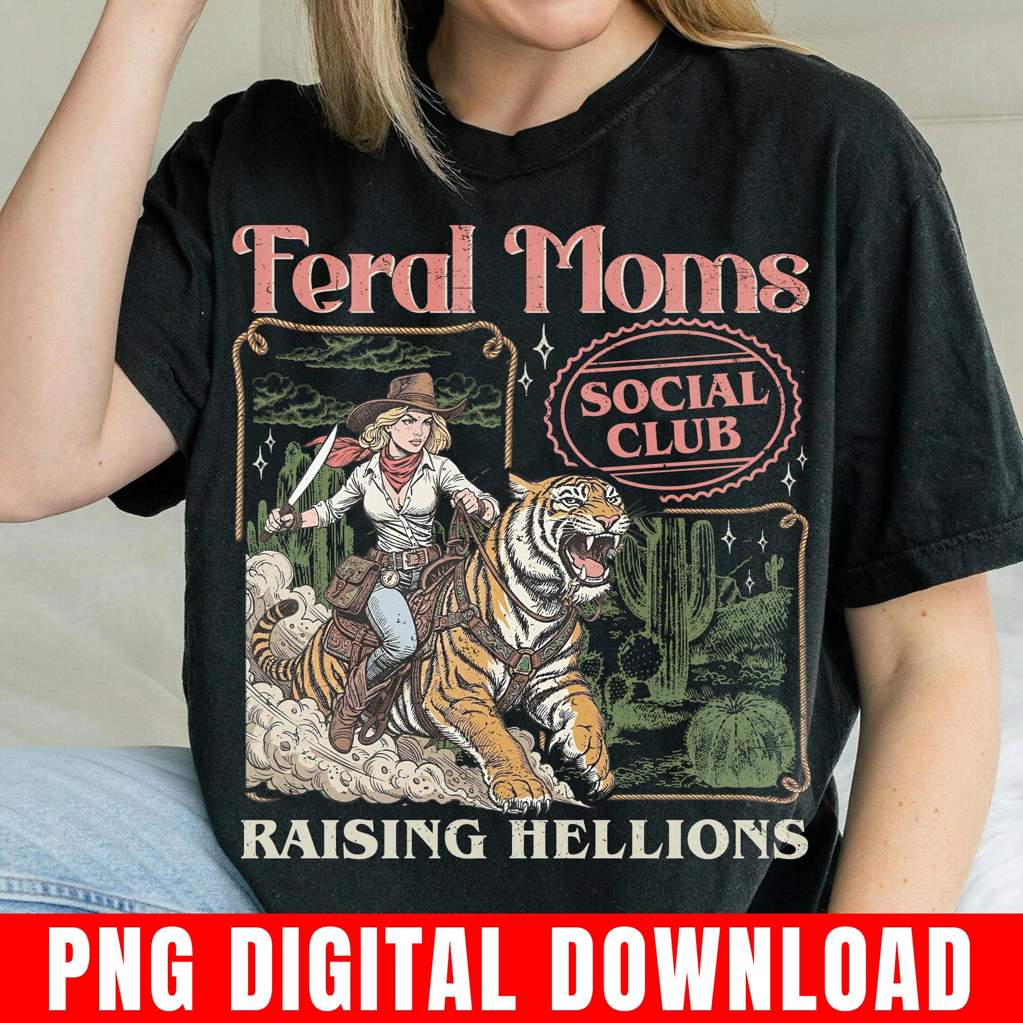 Feral Moms Social Club Png, Raising Hellions, Cowgirl Tiger Western Retro Graphic Digital Download