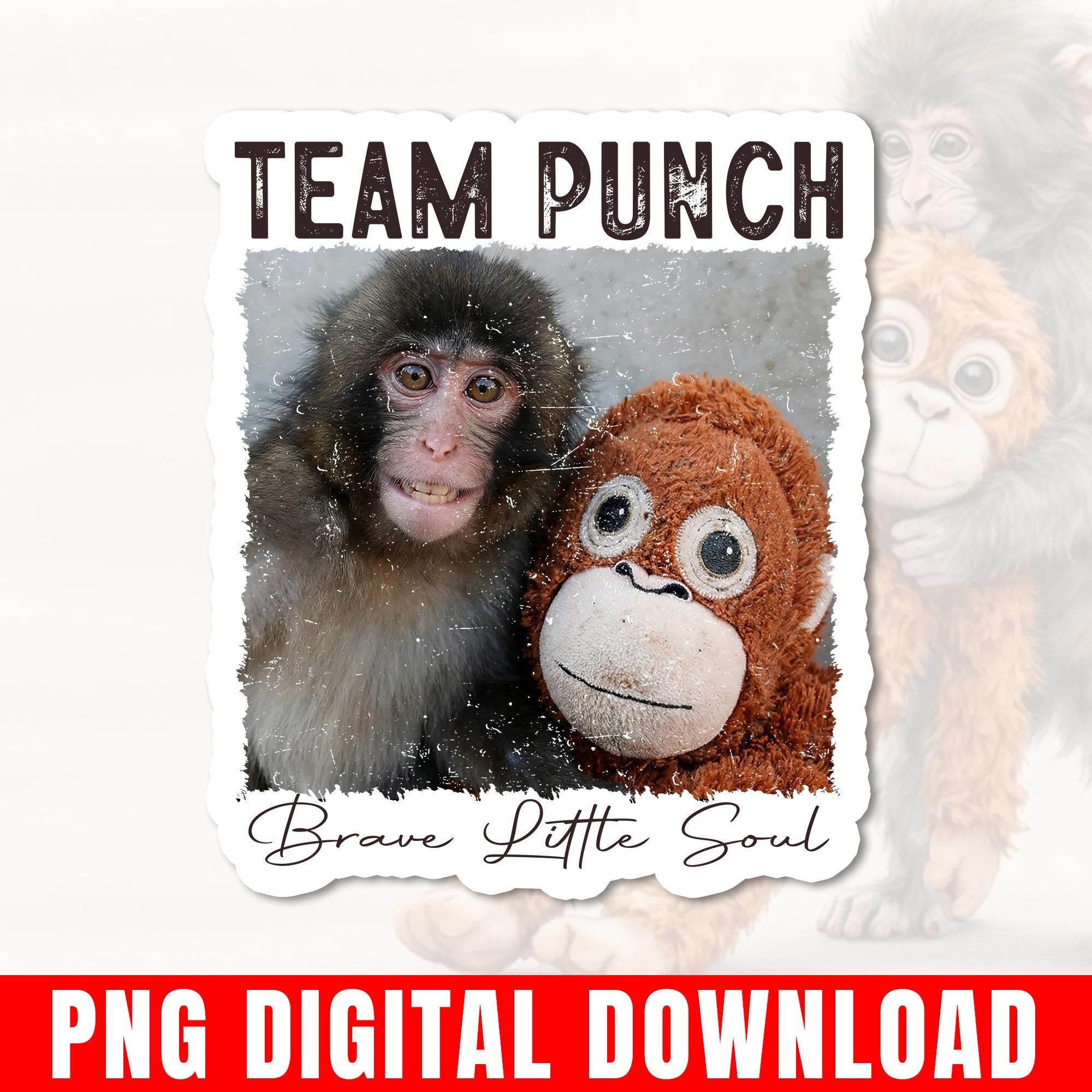 Team Punch Monkey Png, Brave Little Soul, Baby Macaque Photo Graphic Digital Download