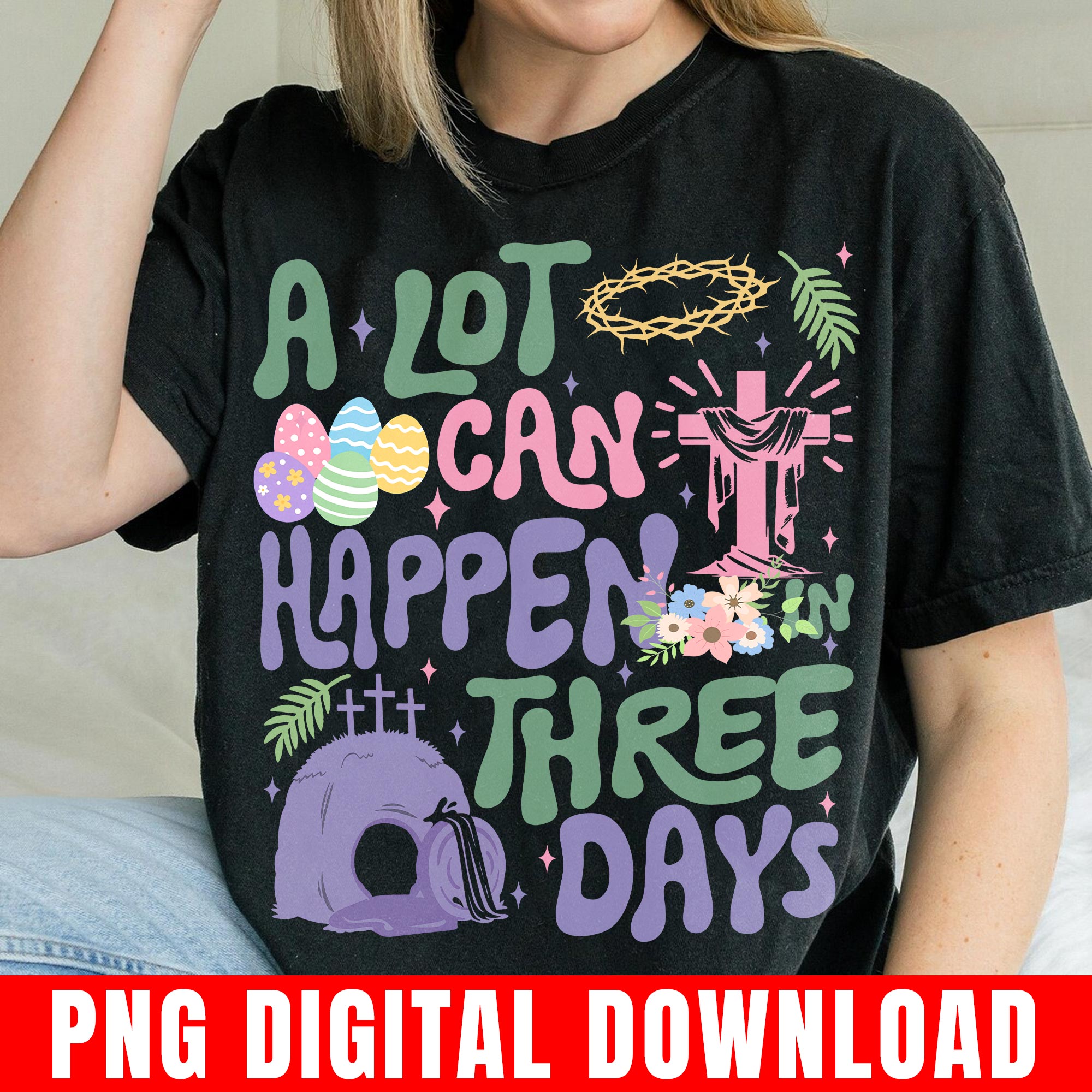 A Lot Can Happen In Three Days Png, Easter Resurrection Cross, Christian Graphic Digital Download
